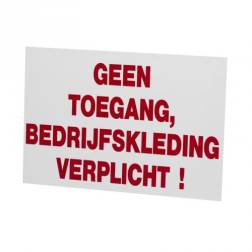Bordje "geen toegang bedrijfskleding verplicht"